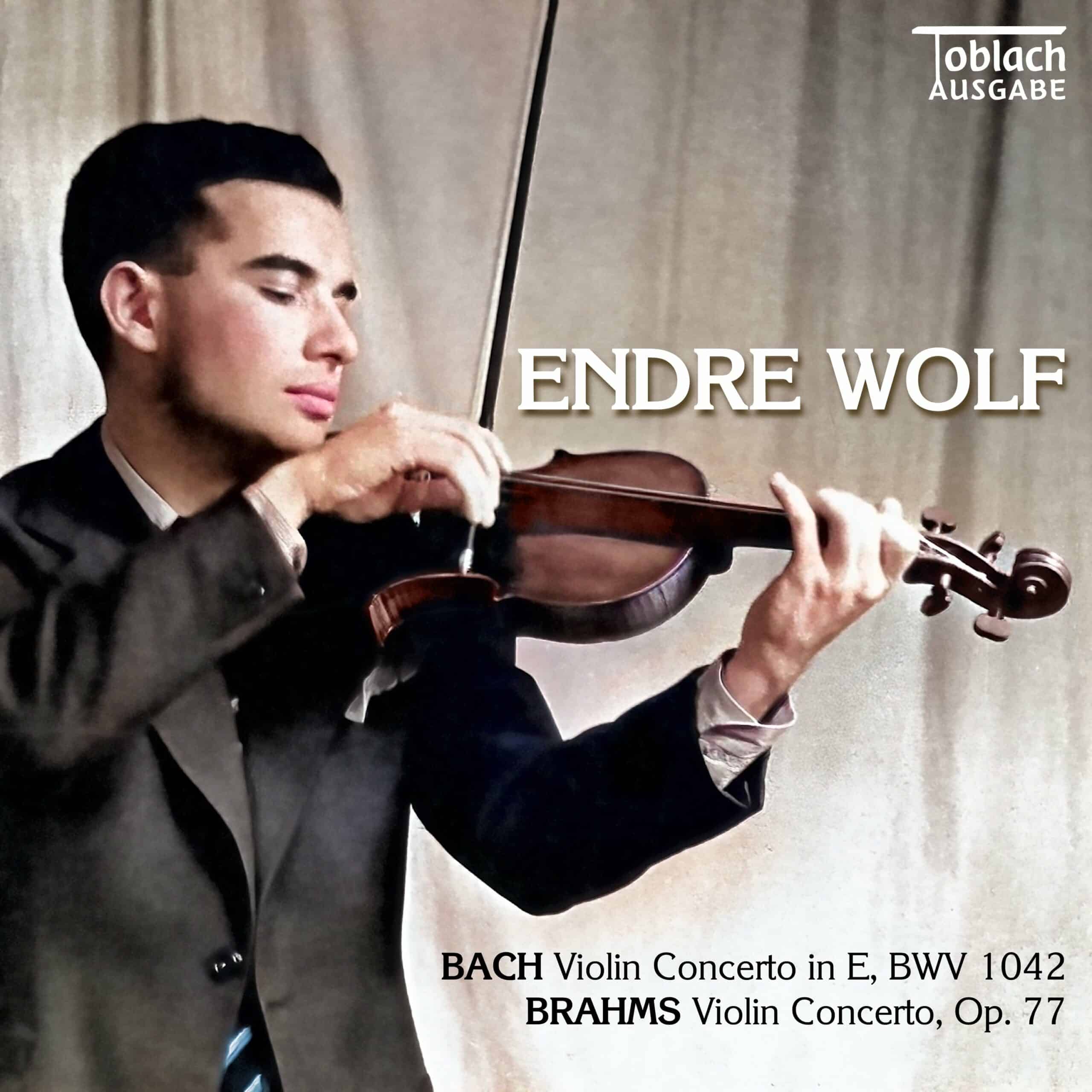 Endre Wolf Plays Bach and Brahms