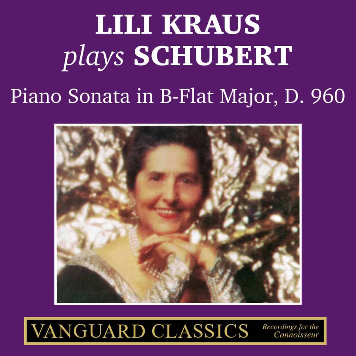Lili Kraus Plays Schubert: Piano Sonata in B-Flat Major, D. 960