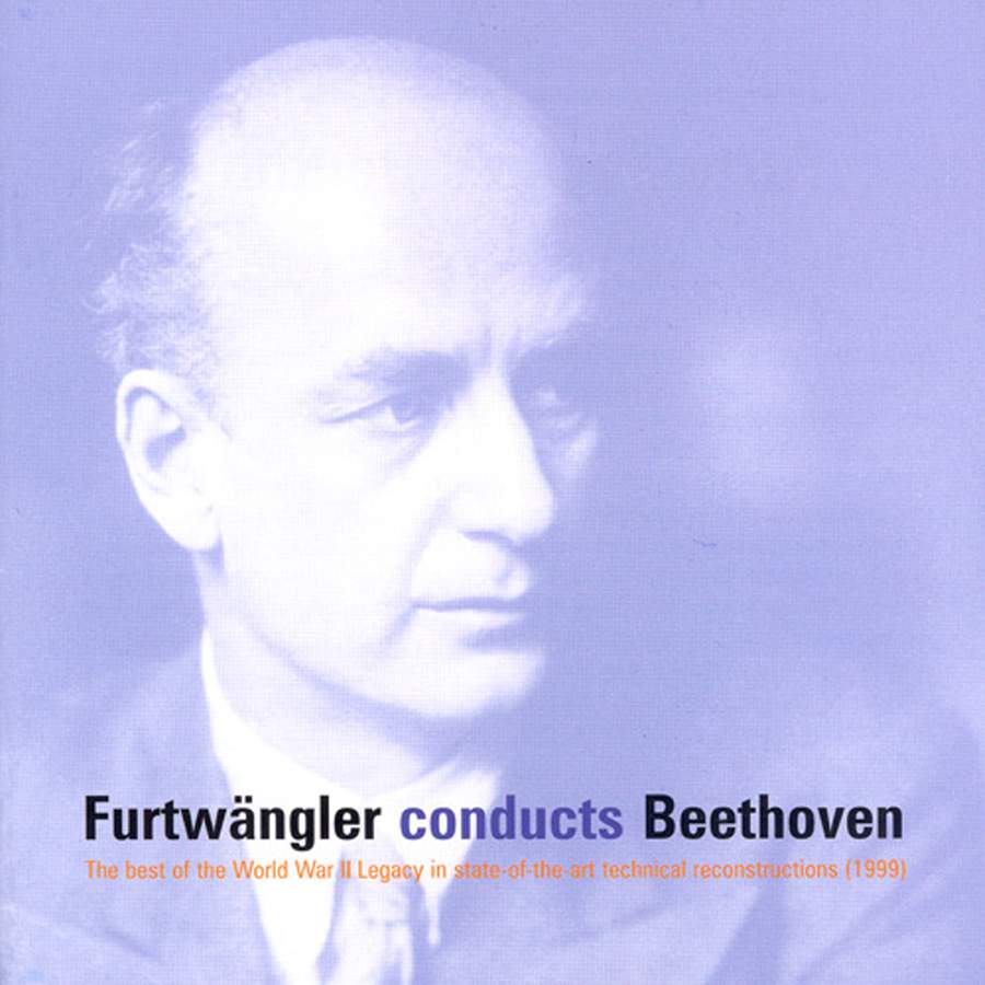 Furtwängler Conducts Beethoven: The Best of World War II Legacy
