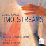 Daniel Knagg: Two Streams